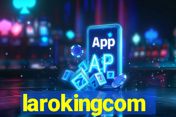 larokingcom