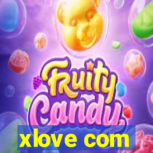 xlove com