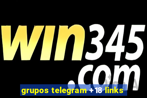 grupos telegram +18 links