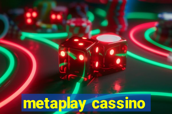 metaplay cassino