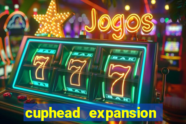 cuphead expansion 1.3 download