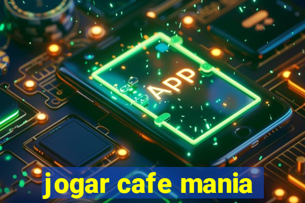 jogar cafe mania