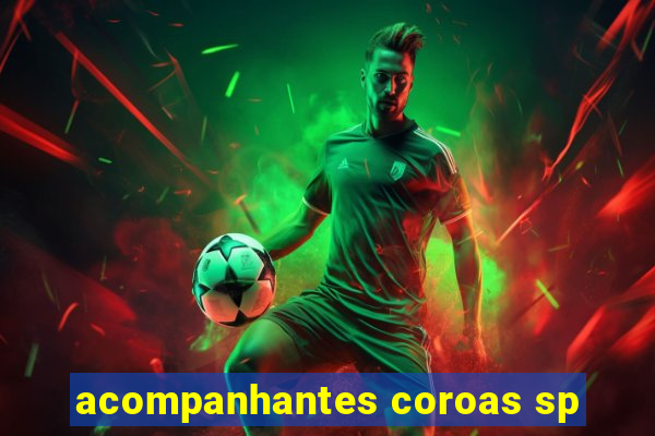 acompanhantes coroas sp