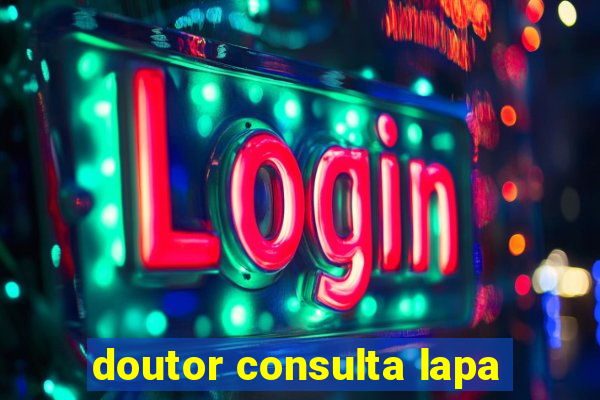 doutor consulta lapa