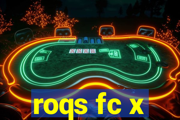 roqs fc x