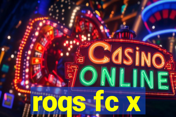 roqs fc x