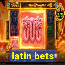 latin bets