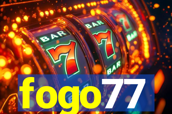 fogo77