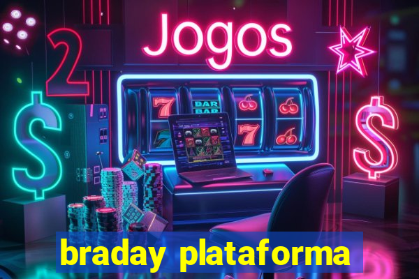 braday plataforma