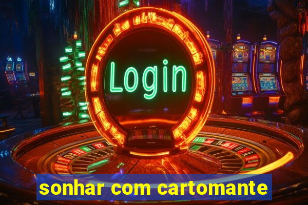 sonhar com cartomante