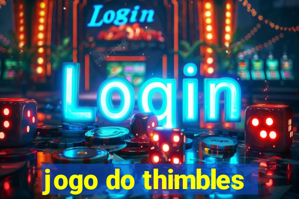 jogo do thimbles