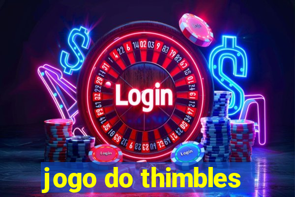 jogo do thimbles