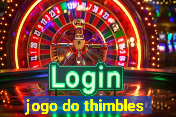 jogo do thimbles