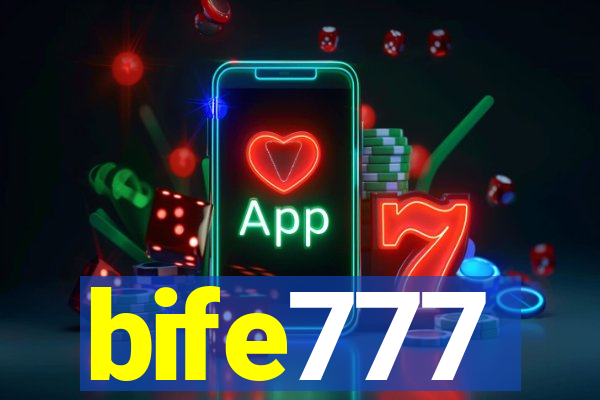 bife777