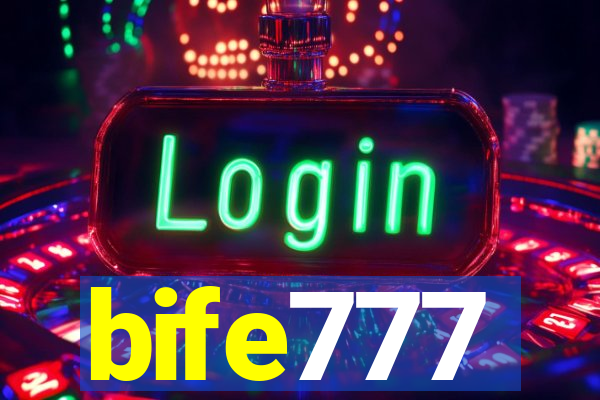 bife777