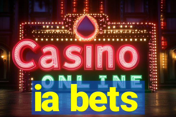 ia bets