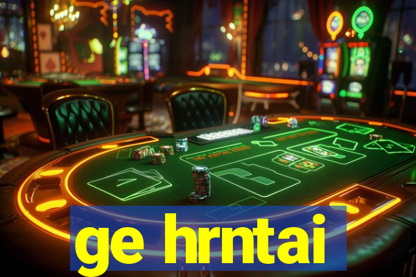 ge hrntai