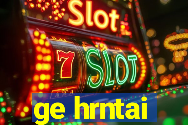 ge hrntai