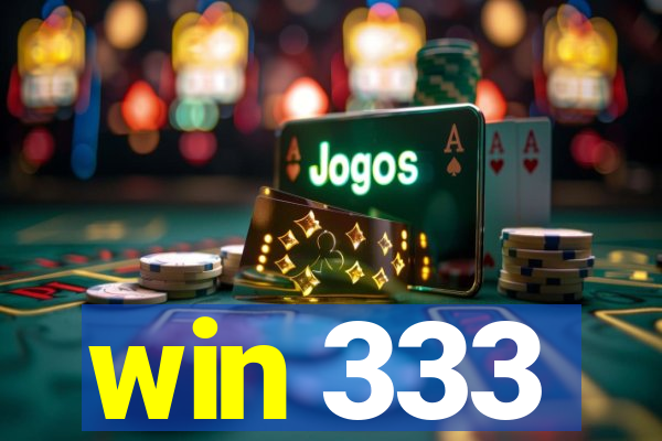 win 333