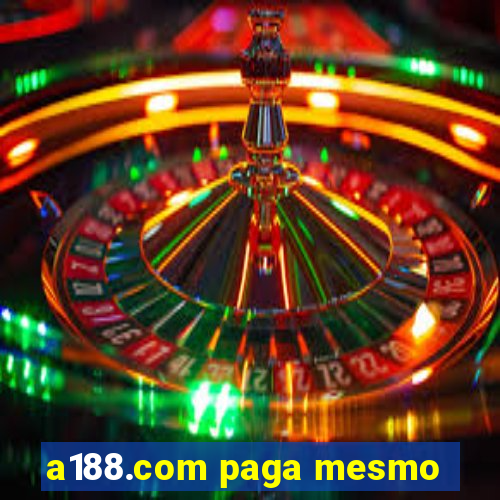 a188.com paga mesmo