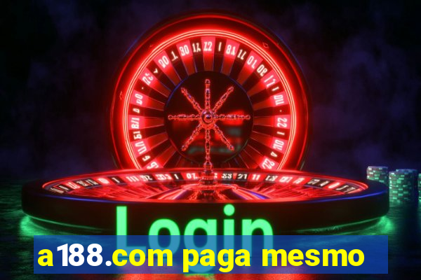 a188.com paga mesmo