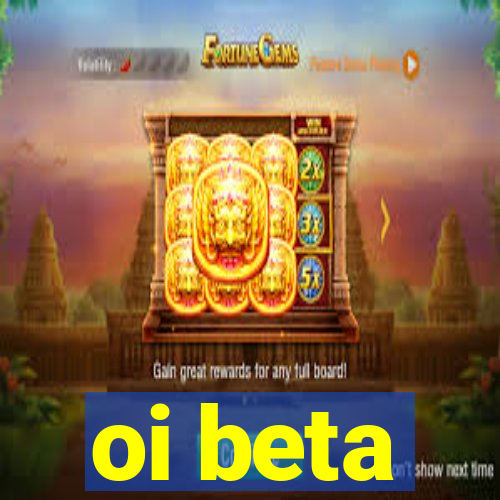 oi beta