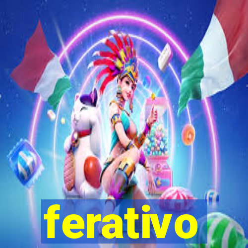 ferativo