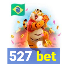 527 bet