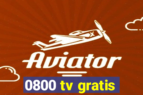 0800 tv gratis