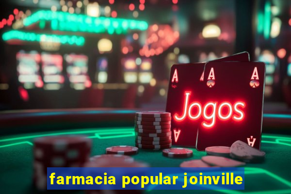 farmacia popular joinville