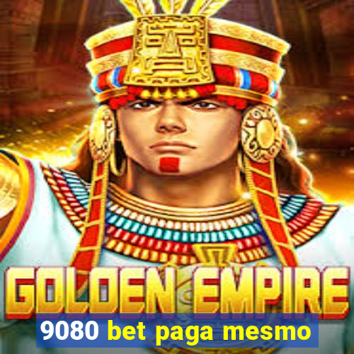 9080 bet paga mesmo