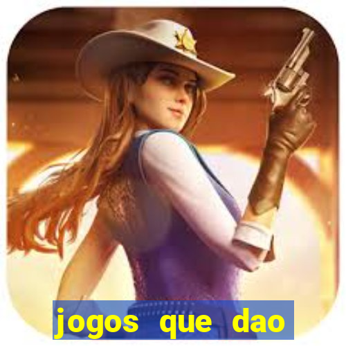 jogos que dao dinheiro sem deposito