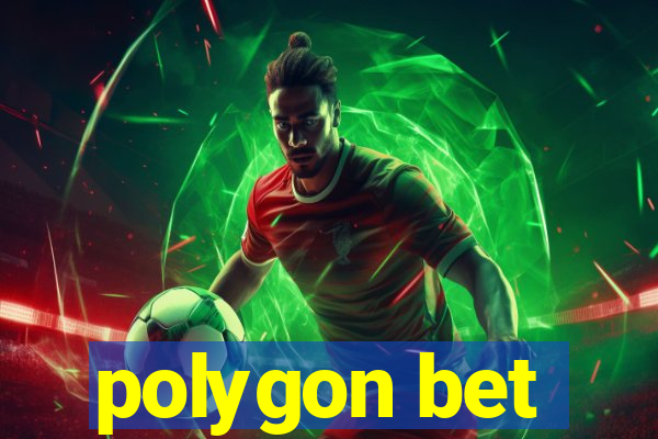 polygon bet