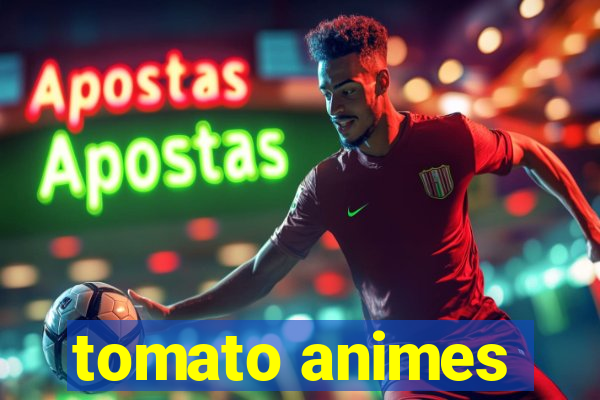tomato animes