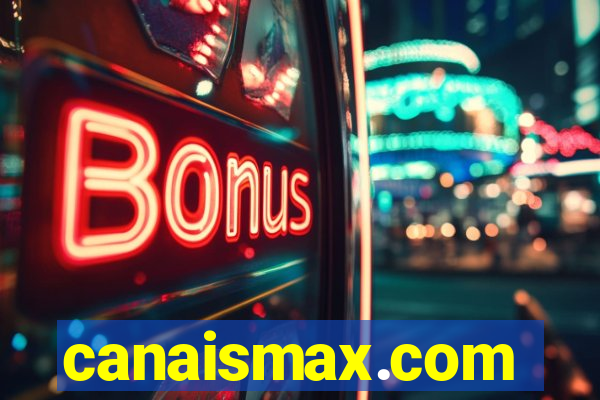 canaismax.com