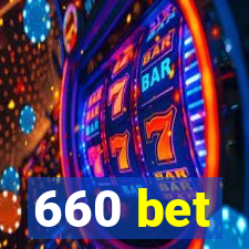 660 bet