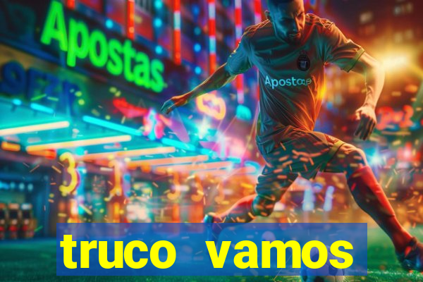 truco vamos download pc