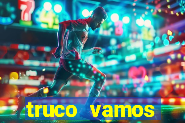 truco vamos download pc