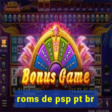 roms de psp pt br