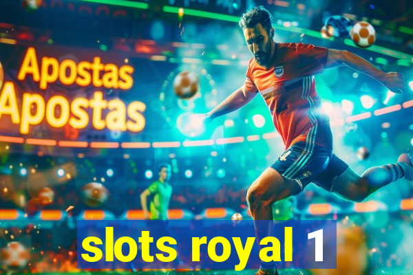 slots royal 1
