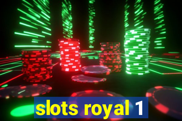 slots royal 1