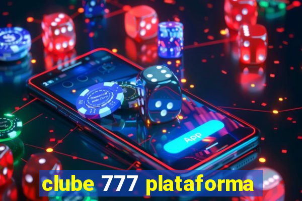 clube 777 plataforma