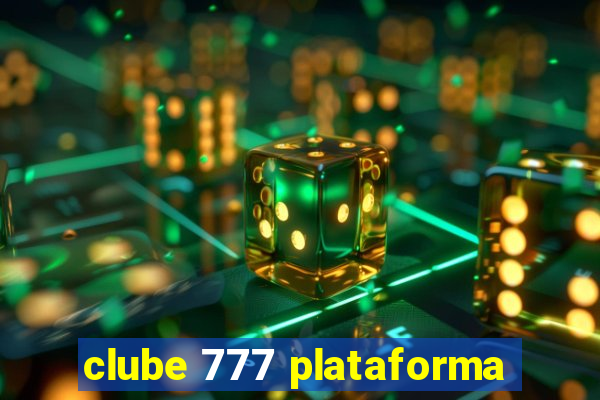 clube 777 plataforma