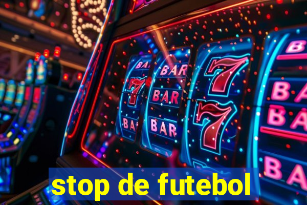 stop de futebol