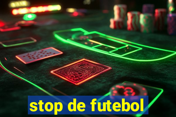 stop de futebol