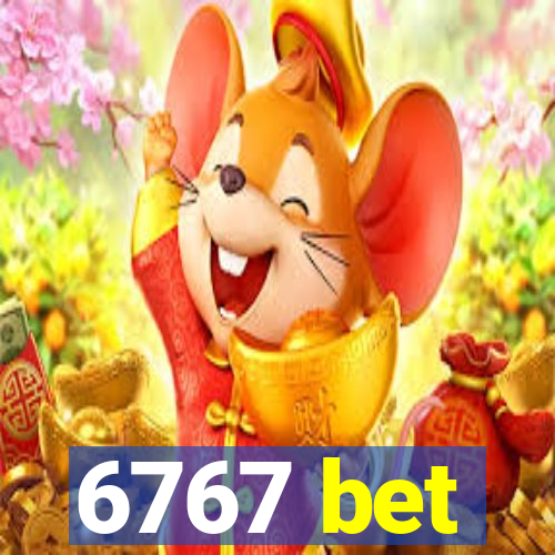 6767 bet