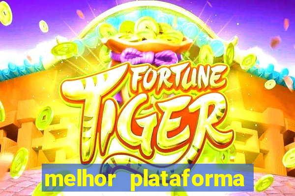 melhor plataforma para ganhar dinheiro no fortune tiger
