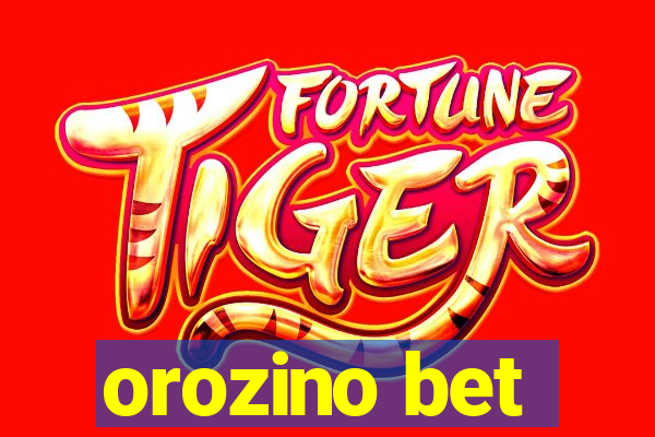 orozino bet