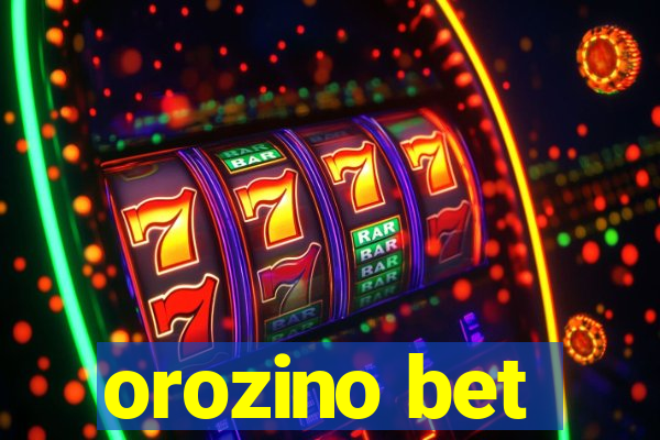 orozino bet