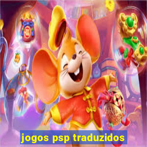 jogos psp traduzidos